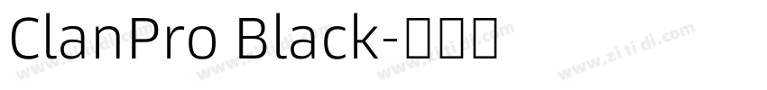 ClanPro Black字体转换 ClanPro Black字体转换